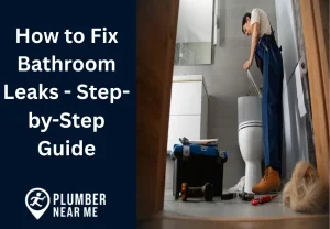 How to Fix Bathroom Leaks - Step-by-Step Guide