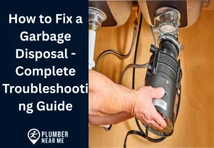 How to Fix a Garbage Disposal - Complete Troubleshooting Guide