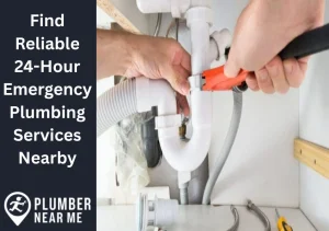 24 Hour Emergency Plumber Near Me