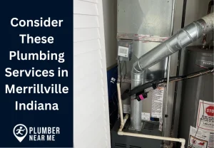 Consider These Plumbing Services in Merrillville Indiana