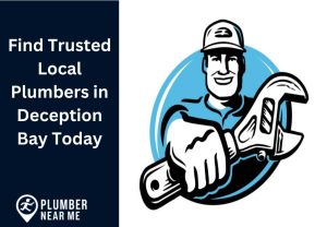 Find Trusted Local Plumbers in Deception Bay Today
