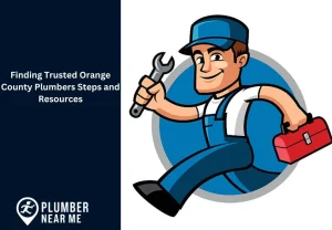 Finding Trusted Orange County Plumbers Steps and Resources
