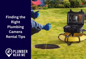 Finding the Right Plumbing Camera Rental Tips