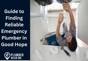 Guide to Finding Reliable Emergency Plumber in Good Hope