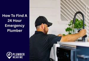 How To Find A 24 Hour Emergency Plumber
