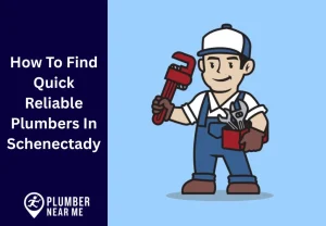 How To Find Quick Reliable Plumbers In Schenectady