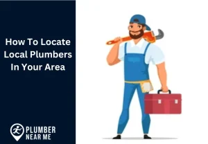 How To Locate Local Plumbers In Your Area