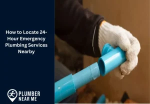 How to Locate 24-Hour Emergency Plumbing Services Nearby