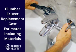 Plumber Faucet Replacement Cost Estimates Including Materials