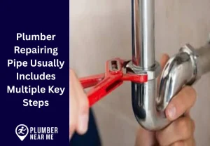 Plumber Repairing Pipe Usually Includes Multiple Key Steps