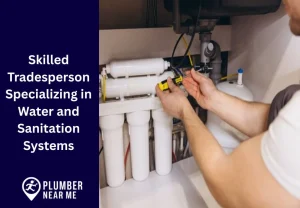 Skilled Tradesperson Specializing in Water and Sanitation Systems