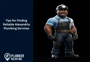 Tips for Finding Reliable Alexandria Plumbing Services