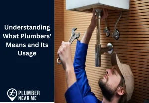 Understanding What Plumbers' Means and Its Usage